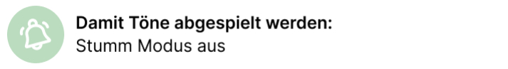 Hinweis: Stumm-Modus deaktivieren